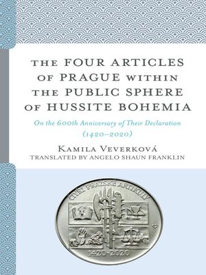 cover image of The Four Articles of Prague within the Public Sphere of Hussite Bohemia